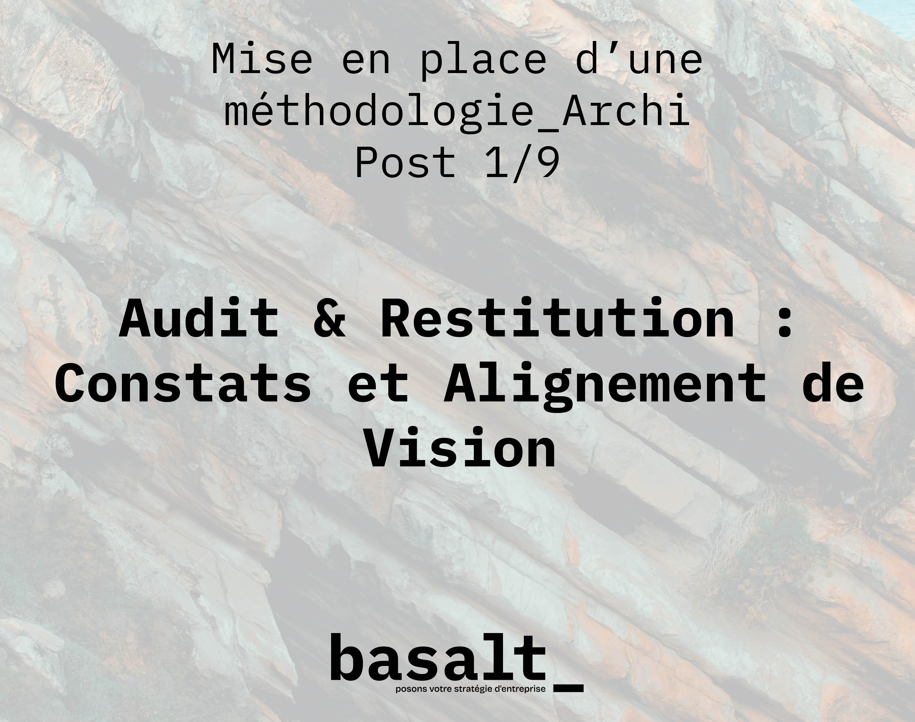 Audit & restitution : constats et alignement de vision
