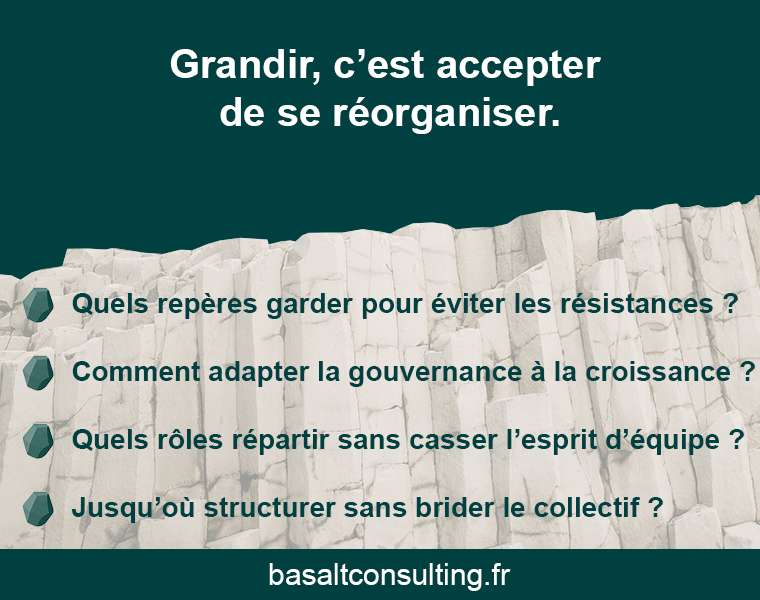 Grandir, c’est accepter de se réorganiser.